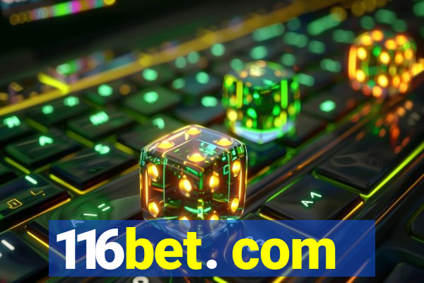 116bet. com